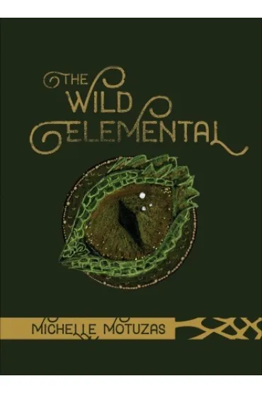 The Wild Elemental Oracle - Michelle  Motuzas