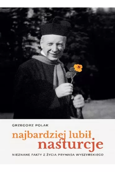 Najbardziej lubi� nasturcje - Grzegorz Polak