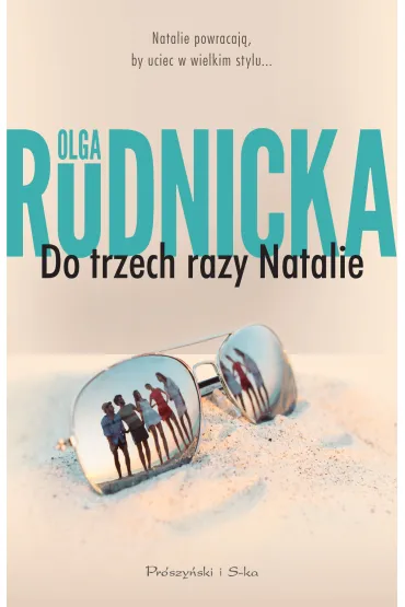 Do trzech razy Natalie. Cykl o Nataliach. Tom 3 - Olga Rudnicka