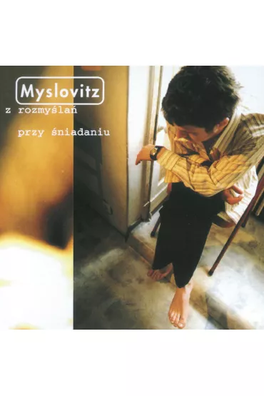 Z rozmyslan przy sniadaniu - Myslovitz