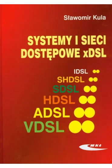 Systemy i sieci dost�powe xDSL - S�awomir Kula