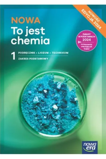 NOWA To jest chemia 1. Podr�cznik dla liceum og�lnokszta�c�cego i technikum. Zakres podstawowy. Edycja 2024 - Aleksandra Mrzigod, Janusz Mrzigod, Romuald Hassa