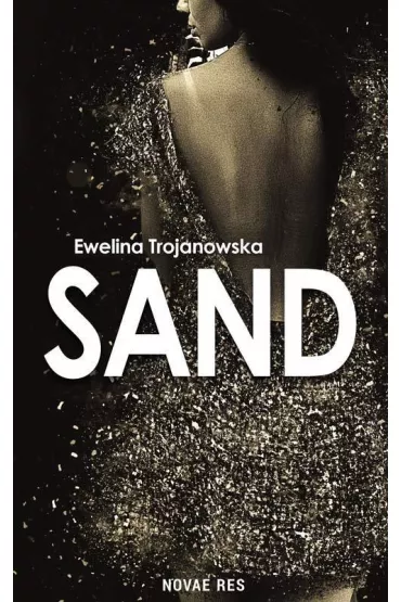 Sand - Ewelina Trojanowska