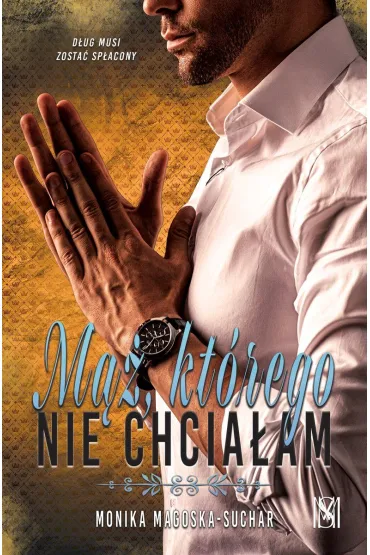 M��, kt�rego nie chcia�am - Monika Magoska-Suchar