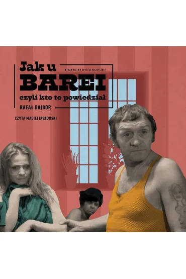 Audiobook Jak u Barei, czyli kto to powiedzia mp3 - Rafa  Dajbor