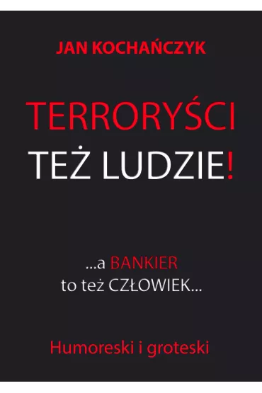 eBook Terrory�ci te� ludzie! mobi epub - Jan Kocha�czyk