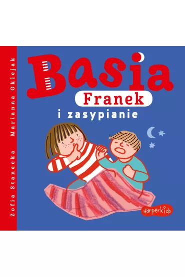 Basia, Franek i zasypianie - Marianna Oklejak, Zofia Stanecka