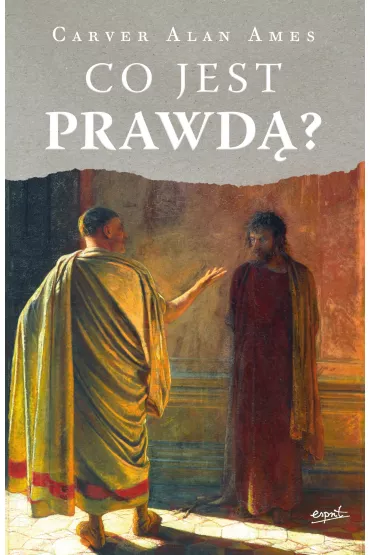 Co jest prawd�? - Carver Alan Ames