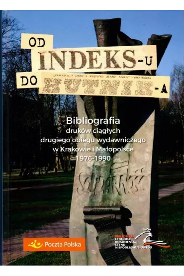 Od "Indeksu" do "Hutnika" - Adam Roli�ski, Andrzej Dr�d�, Wojciech  Marchewczyk