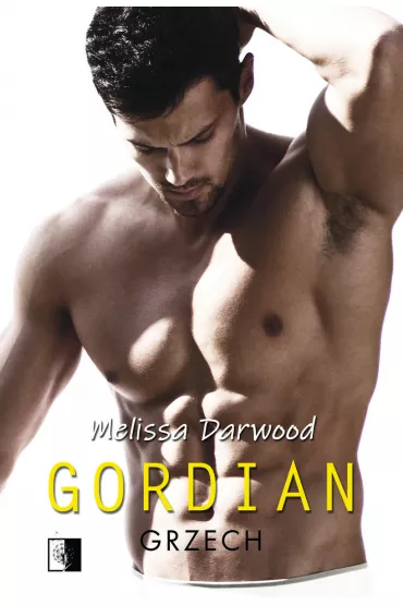 Grzech. Gordian. Tom 1 - Melissa Darwood