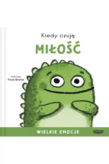 Kiedy czuj� mi�o��. Wielkie emocje - Paula Bowles