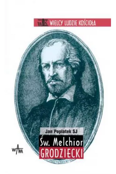 �w. Melchior Grodziecki - Jan Poplatek Sj