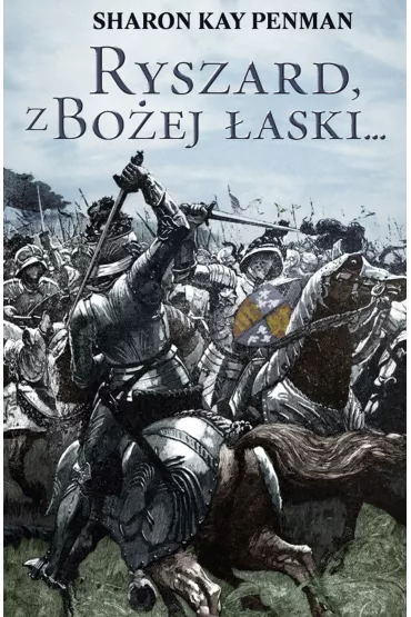 Ryszard, Z Bo�ej �aski... - Sharon Kay Penman