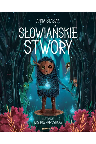 S�owia�skie stwory - Anna Stasiak