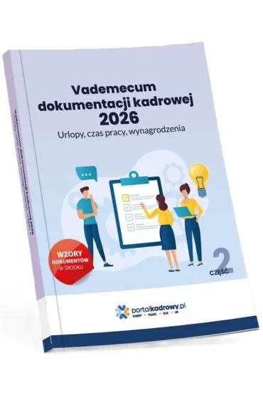Vademecum dokumentacji kadrowej 2026. Cz�� 2