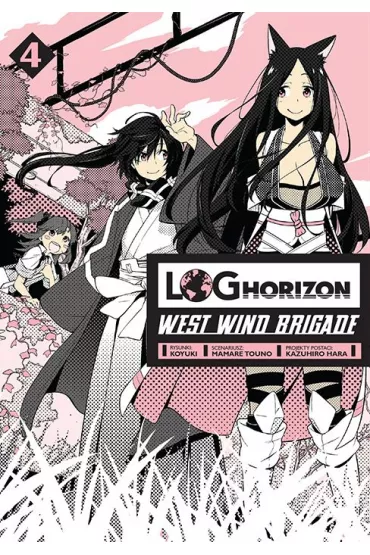 Log Horizon - West Wind Brigade. Tom 4 - Mamare Touno
