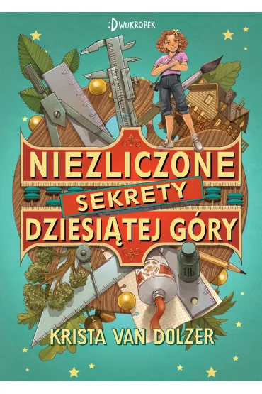 Niezliczone sekrety Dziesi�tej G�ry - Krista Van  Dolzer