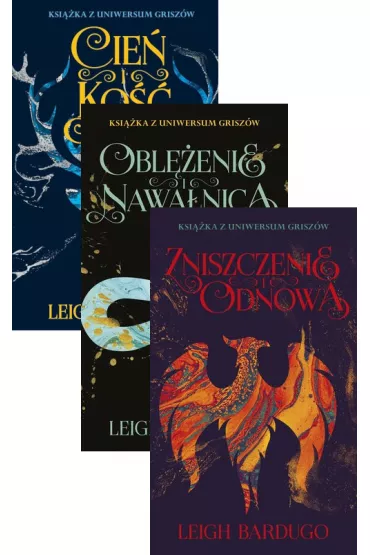 Pakiet Trylogia Grisza. Tomy 1-3: Cie� i ko��, Obl�enie i nawa�nica, Zniszczenie i odnowa - Leigh Bardugo