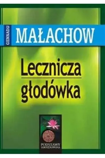 Lecznicza g�od�wka - Giennadij Ma�achow