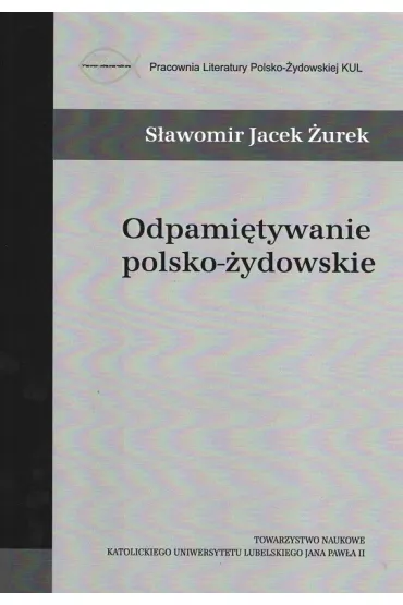 Odpami�tywanie polsko-�ydowskie - S�awomir Jacek �urek