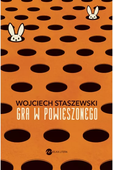 Gra w powieszonego - Wojciech Staszewski