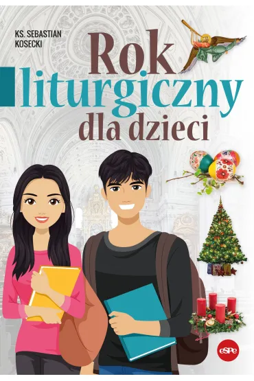 Rok liturgiczny dla dzieci - Sebastian Kosecki