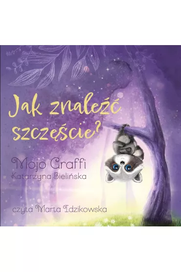 Audiobook Jak znale szczcie? mp3 - Mojo Graffi
