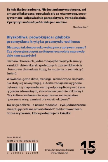 Z przyczyn naturalnych. Ludzka obsesja dobrego samopoczucia i nadludzkie wysi�ki, aby �y� d�u�ej - Barbara Ehrenreich
