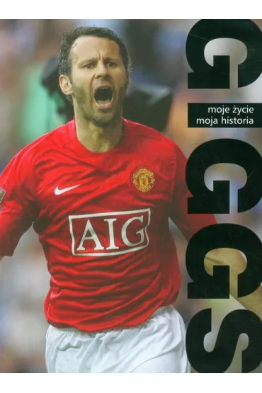 GIGGS. Moje �ycie, moja historia - Ryan Giggs