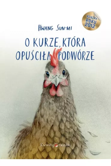 O kurze, kt�ra opu�ci�a podw�rze - Sun-Mi Hwang