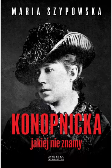 Konopnicka Jakiej Nie Znamyszypowska Maria - Maria Szypowska