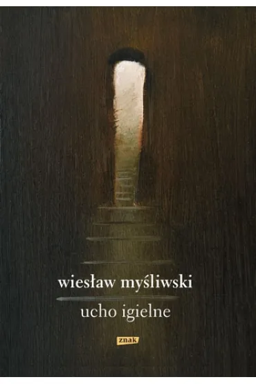 Ucho Igielne - Wies�aw My�liwski