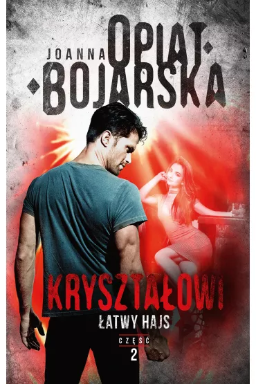 �atwy hajs. Kryszta�owi. Tom 2 - Joanna Opiat-Bojarska