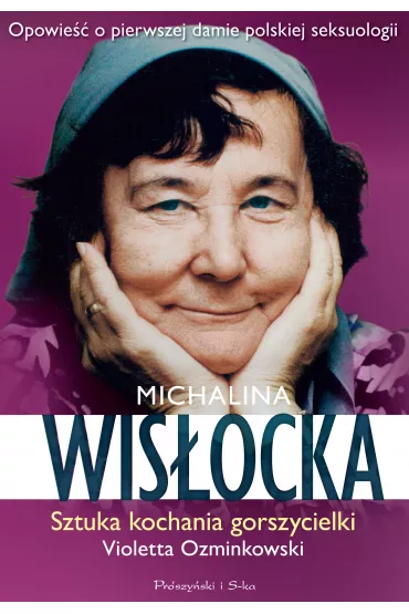 Michalina Wis�ocka. Sztuka kochania gorszycielki - Violetta Ozminkowski