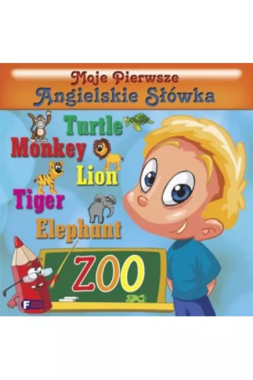 Zoo moje pierwsze angielskie s��wka - Studio Fenix