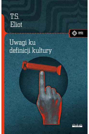 Uwagi ku definicji kultury - Thomas Eliot