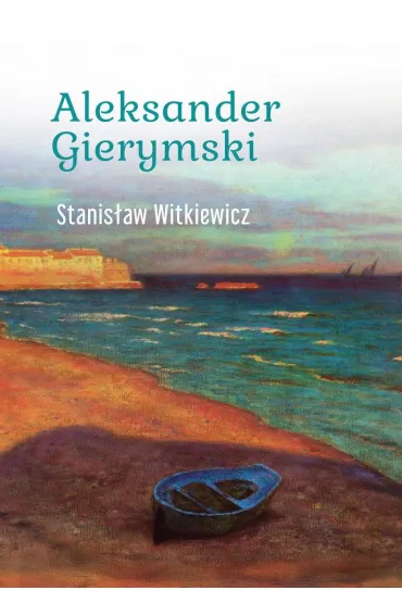 Aleksander Gierymski - Stanis�aw Witkiewicz