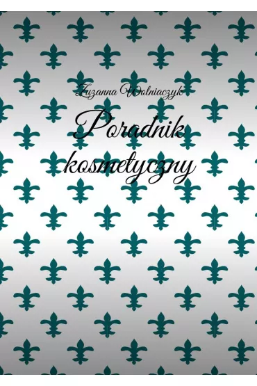 eBook Poradnik kosmetyczny mobi epub - Zuzanna Wolniaczyk