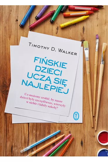Fi�skie dzieci ucz� si� najlepiej - Timothy D Walker