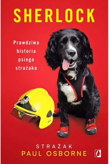 Sherlock. Prawdziwa historia psiego stra�aka - Paul Osborne