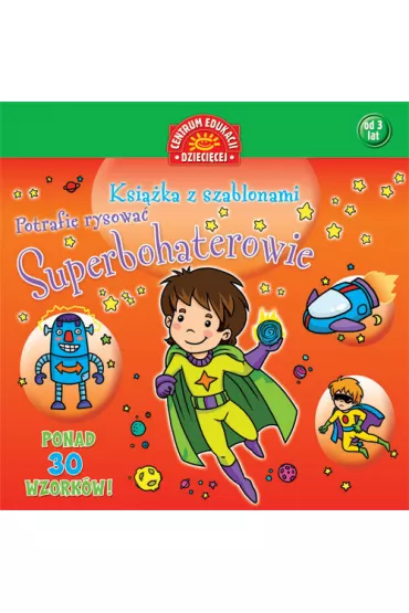 Ksi��ka z szablonami. Potrafi� rysowa�. Superbohaterowie