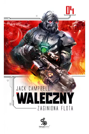 Waleczny. Zaginiona flota. Tom 4 - Jack Campbell