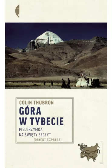 G�ra w Tybecie. Pielgrzymka na �wi�ty szczyt - Colin Thubron