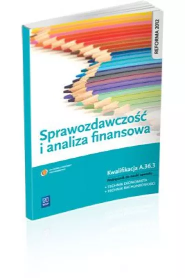 Sprawozdawczo�� i analiza finansowa Podr�cznik do nauki zawodu technik ekonomista technik rachunkowo�ci - Gra�yna Borowska, Irena Frymark