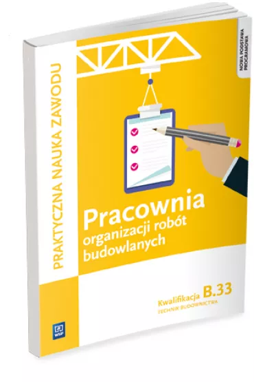 Pracownia organizacji rob�t budowlanych. Technik budownictwa. Kwalifikacja B.33 - Tadeusz Maj