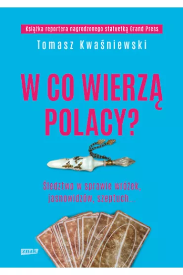 W co wierz� Polacy? - Tomasz Kwa�niewski