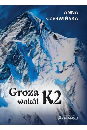 Groza wok� K2 - Anna Czerwi�ska
