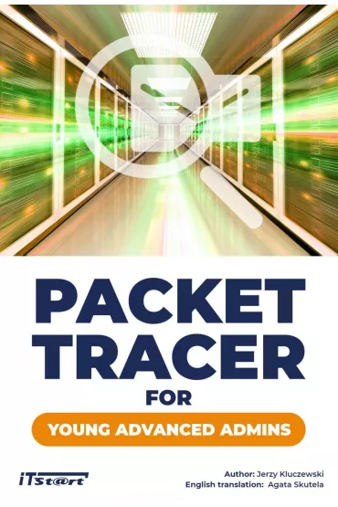 Packet Tracer For Young Advanced Admins - Jerzy Kluczewski