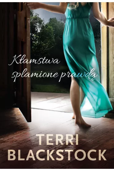 K�amstwa splamione prawd� - Terri Blackstock