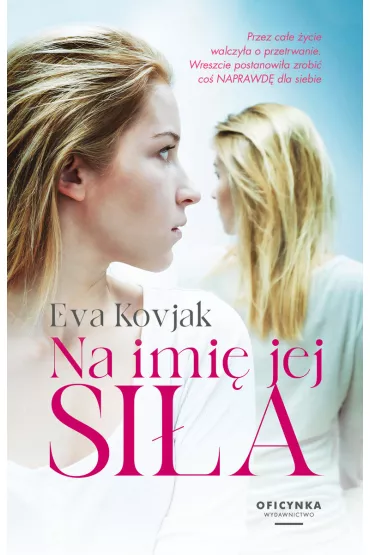 Na imi� jej si�a - Eva  Kovjak